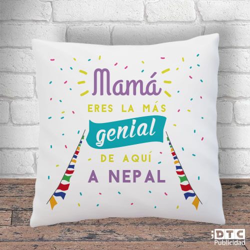 Cojines originales día de la madre. Mamá eres la más genial de aquí a Nepal.